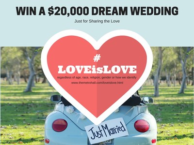 Share the Love & Win The Metro Hall's $20,000 Dream Wedding Give-Away #LOVEisLOVE (CNW Group/The Metro Hall)